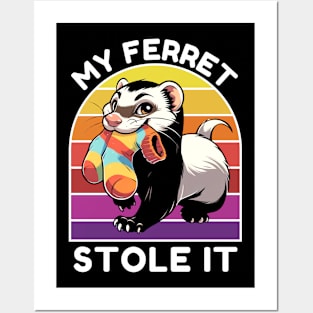 MY FERRET STOLE IT Posters and Art